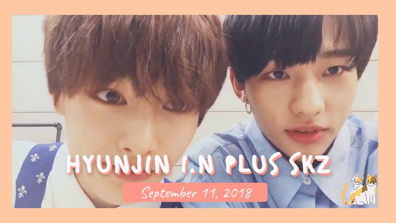 ヒョンジン IN生 subk Older Stray Kids Live] 180911 Hyunjin I.N plus SKZ - YouTube