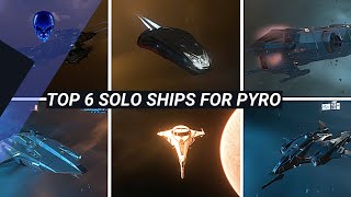 Star Citizen - Top 6 Solo Ships For Pyro - Patch 3.21