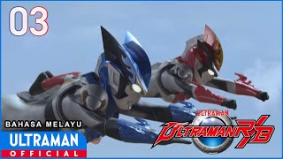 ULTRAMAN R/B Episode 03 'Welcome to Aizentech' | Bahasa Melayu