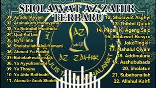 SHOLAWAT FULL ALBUM AZ ZAHIR TERBARU |As'adul Ayyam|Atainakum Muhayyina|Qod Kaffani|