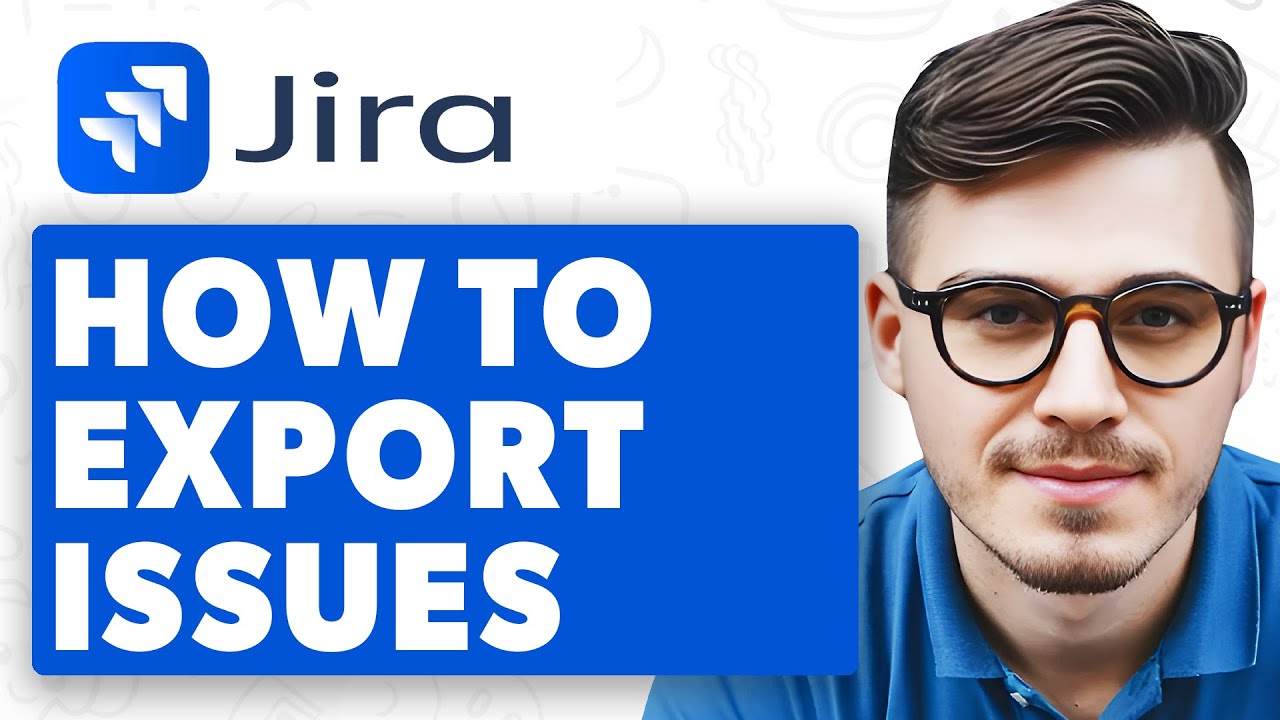 How To Export Issues From Jira [2025 Guide] - YouTube