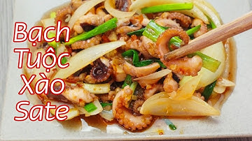 Cách Làm Bạch Tuộc Xào Sa Tế Giòn Ngon Đơn Giản Tại Nhà