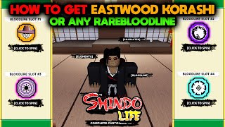 [CODES] HOW TO GET EASTWOOD KORASHI OR ANY RAREBLOODLINE!!! | Shindo Life