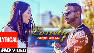 Lonely (Video Song) Lyrical | Girik Aman | DJ Flow | Latest Punjabi Songs 2023