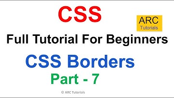 CSS Tutorial For Beginners - Part 7 | Borders in CSS