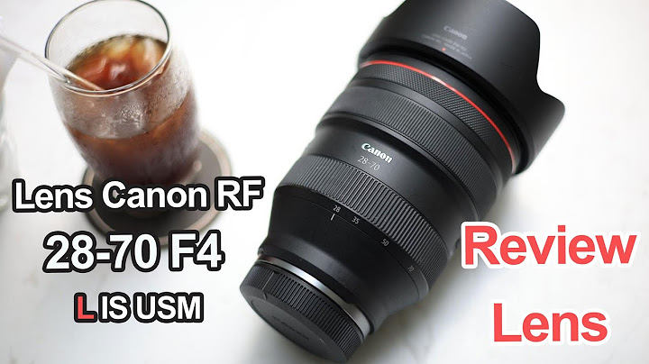 Đánh giá canon rf 28 70 năm 2024