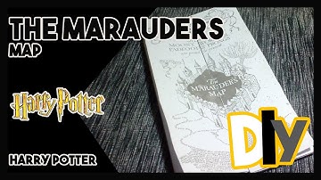 THE MARAUDERS MAP | DIY