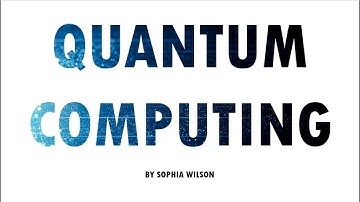 Breakthrough Junior Challenge Video -- Quantum Computing