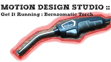 Get It Running : Bernzomatic Torch
