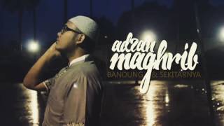 Downloadadzan maghrib bandung MP3 MP4 adzan maghrib bandung