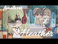 💔|Heather|💔 [Female ver.] GLMV