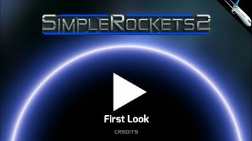 SimpleRockets 2 Mobile First Look | Sky Pilot |