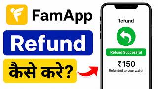 FamApp Refund Kaise Kare screenshot 5