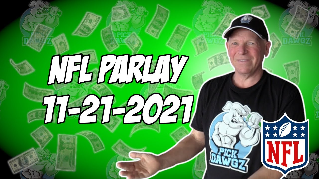 Free NFL Parlay For Today 11/21/21 NFL Pick & Prediction NFL Betting