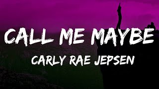 Carly Rae Jepsen - Call Me Maybe (Lyrics)