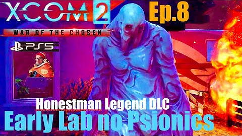 Ep.8 ‘Fire & Poison’ XCOM2 WOTC Early Lab, No Psionics.