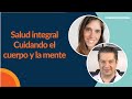 "Salud integral: Cuidando el cuerpo y la mente" | Dr. Shaps|