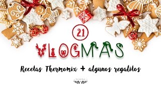 Vlogmas Recetas Thermomix Algunos Regalitos 21 Diciembre