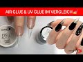 Eine moderne Art der Nagelverlängerung 💅🏻 Air Glue & UV Glue im Vergleich | trendnails international