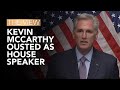 Kevin McCarthy Ousted As House Speaker | The View