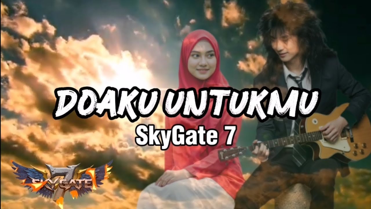 SkyGate 7- Doaku Untukmu