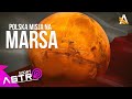 Polska misja na Marsa i wielka plama na Jowiszu - AstroSzort