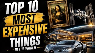 Top 10 Most Expensive Things in the World 💰🤯