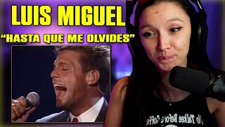 Amazing Voice !! Luis Miguel  Hasta Que Me Olvides | FIRST TIME REACTION | (En Vivo)