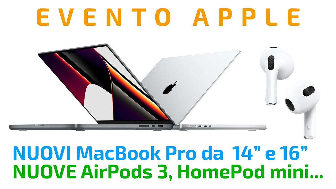 EVENTO APPLE: Nuovi MacBook Pro da 14 e 16, AirPods 3, HomePod Mini e molto  di più!!! #Flash - YouTube