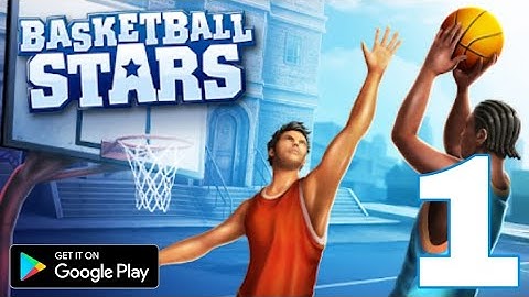 Basketball Stars Gameplay Walkthrough Part1- Android Gameplay