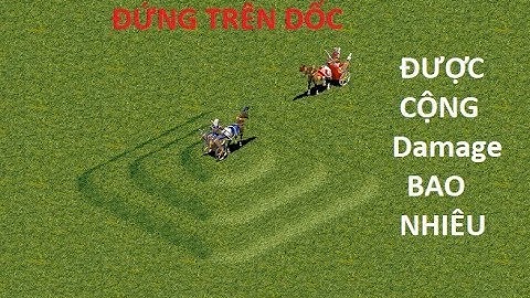 (TEST AOE) Đứng trên dốc các loại quân được cộng Damage bao nhiêu