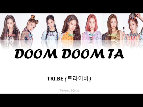 TRI.BE 트라이비 - 'DOOM DOOM TA' 둠둠타 Lyrics (Han/Rom/Eng)