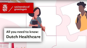 All You Need To Know About Dutch Healthcare - University of Groningen