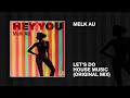 Melk au  lets do house music original mix
