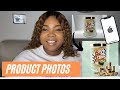 HOW TO TAKE PRODUCT PHOTOS WITH YOUR PHONE