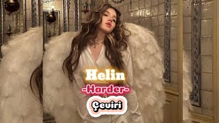 HELİN -Harder- (çeviri)