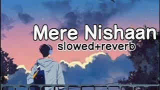 Mere Nishaan[slowed reverb]- Kailash Kher || Just Feel It 🙂🎵