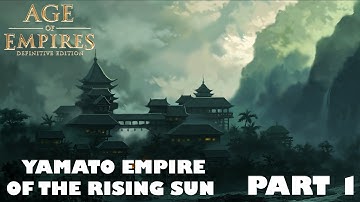 Age Of Empires: Definitive Edition - Yamato Empire Campaign - Part 1 Gameplay Walkthrough