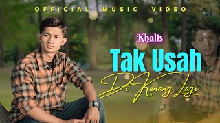 Khalis - Tak Usah Di Kenang Lagi (Official Music Video) #laguminangterbaru #khalis