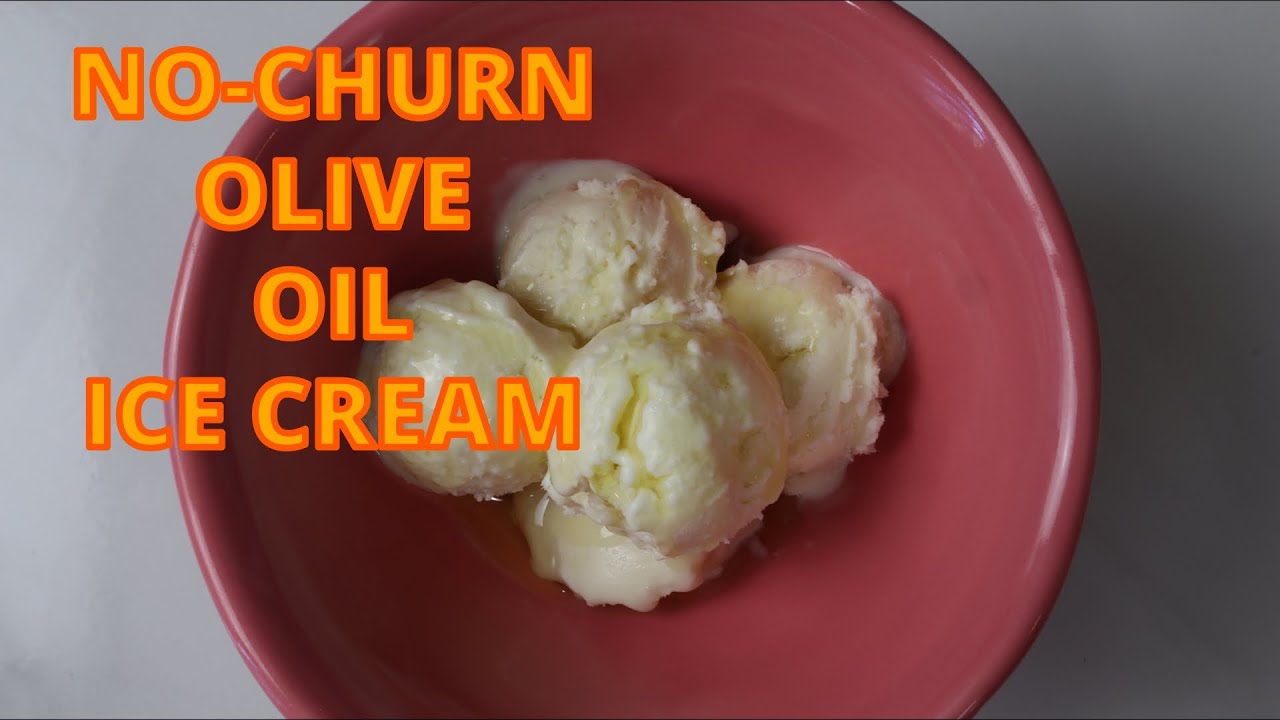 NOCHURN OLIVE OIL ICE CREAM! No Ice Cream Maker! Lesser Known Ice