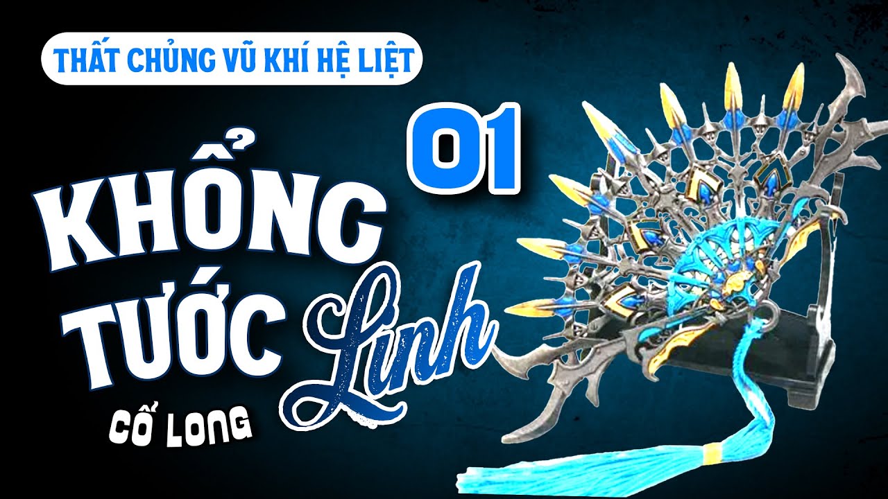 Khổng Tước Linh - Tập 1 | Truyện Kiếm Hiệp Cổ Long | Thất Chủng Vũ Khí Hệ Liệt @visualcraft.design - youtube