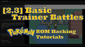 [2.3] Basic Trainer Battles: A Rival (Pokemon ROM Hacking Tutorial)