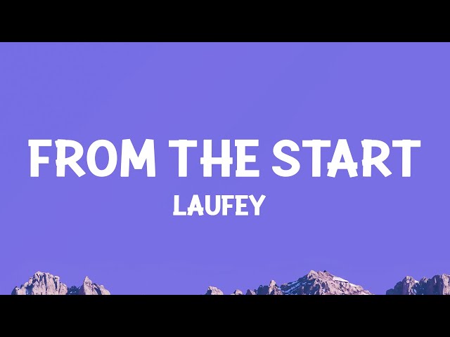 @laufey - From The Start (Lyrics) class=