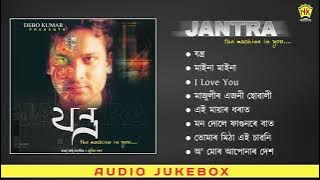 Jantra - Full Album Songs | Audio Jukebox | Zubeen Garg | Jonkey Borthakur Assamese Song