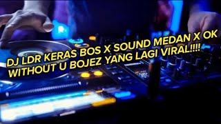 DJ LDR KERAS BOSS VIRAL TIKTOK NEW 2022