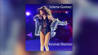 Selena gomez - revival (remix/with jump part) [revival tour studio
version] complete