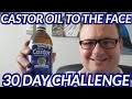 Castor oil to the face 30day challenge before and after results
