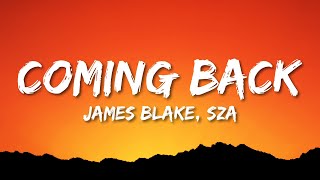 James Blake, SZA - Coming Back (Lyrics)