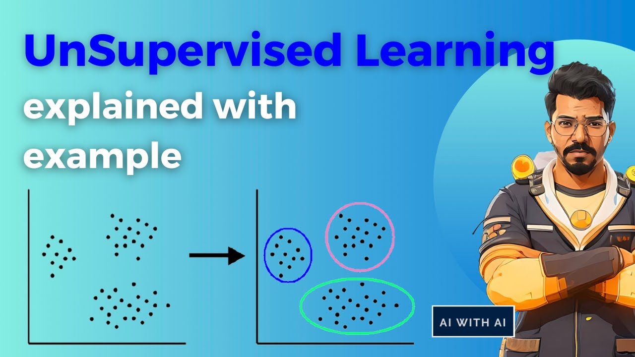 Unsupervised Learning Explained!! | AI with AI | - YouTube