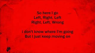 Right Left Wrong - Three Days Grace (Lyrics)